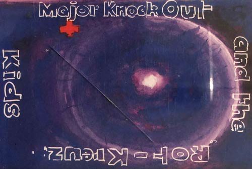 MAJOR KNOCKOUT AND THE ROT-KREUZ-KIDS
